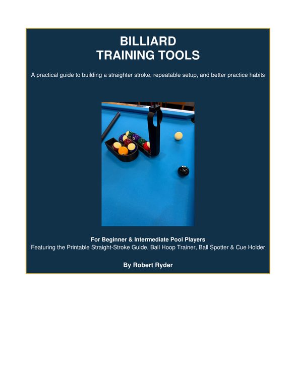 Billiard Training Tools: Shoot Straighter — free 9-page guide by Robert Ryder